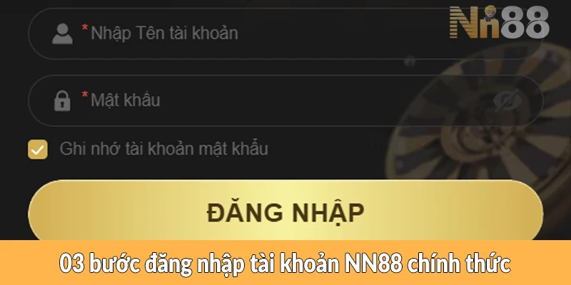 03 bước đăng nhập tài khoản NN88 chính thức