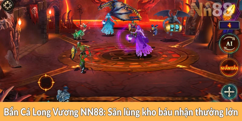 Bắn Cá Long Vương NN88: Săn lùng kho báu nhận thưởng lớn