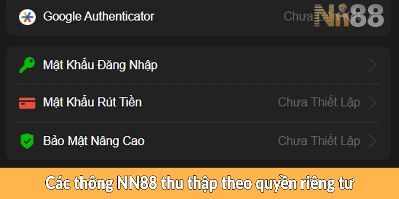 Các thông NN88 thu thập theo quyền riêng tư