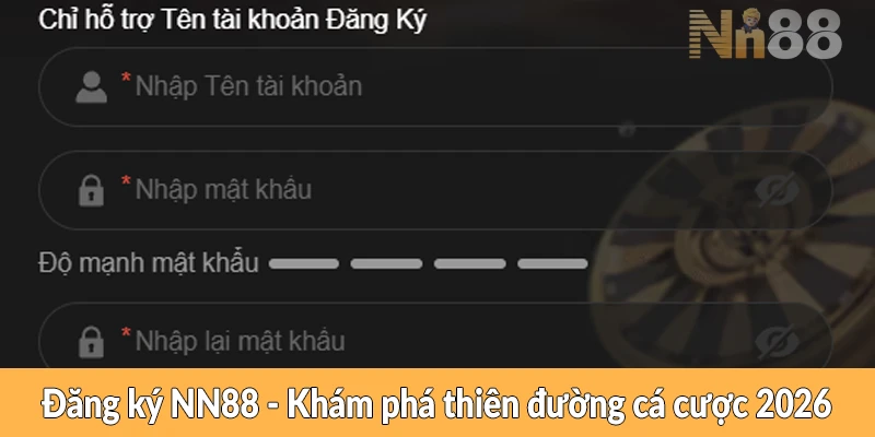 Đăng ký NN88 - Khám phá thiên đường cá cược 2026