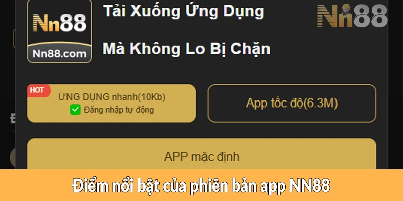 Điểm nổi bật của phiên bản app NN88