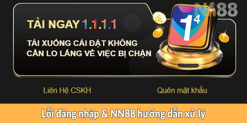 Lỗi đăng nhập & NN88 hướng dẫn xử lý