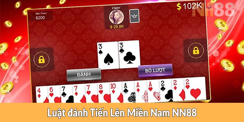 Luật đánh Tiến Lên Miền Nam NN88