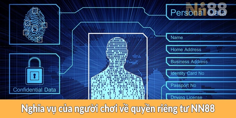 Nghĩa vụ của người chơi về quyền riêng tư NN88