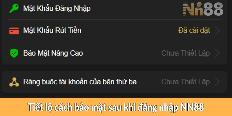 Tiết lộ cách bảo mật sau khi đăng nhập NN88